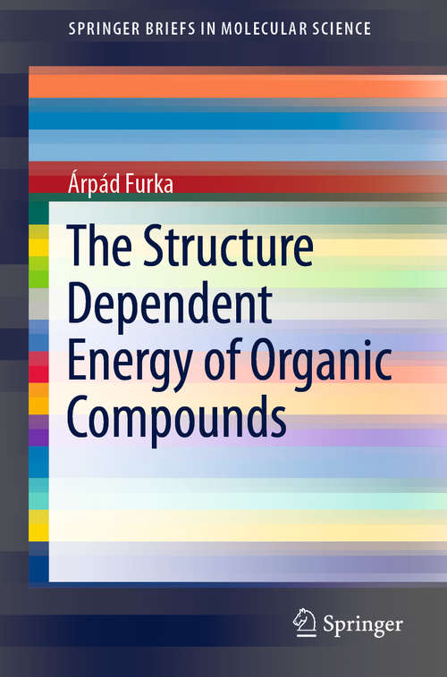 Book cover of The Structure Dependent Energy of Organic Compounds (1st ed. 2019) (SpringerBriefs in Molecular Science)