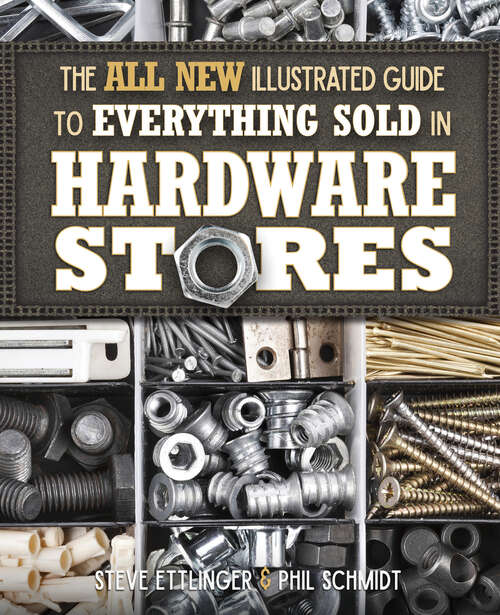 Book cover of The All New Illustrated Guide to Everything Sold in Hardware Stores