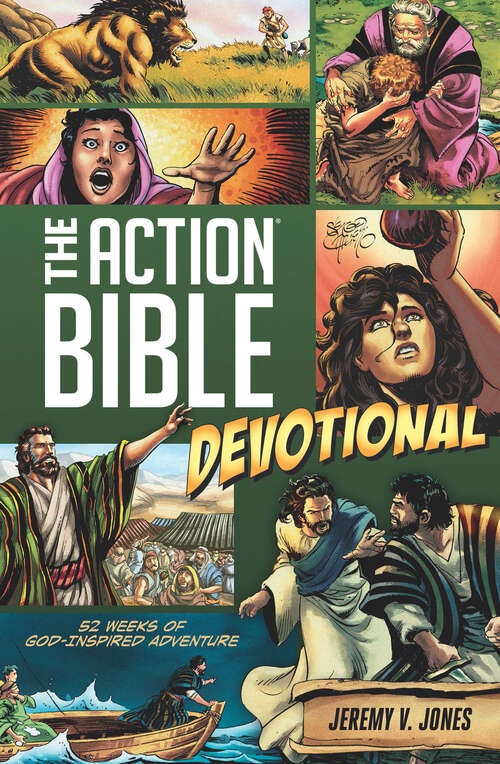 Book cover of The Action Bible Devotional: 52 Weeks of God-Inspired Adventure (Action Bible Series)