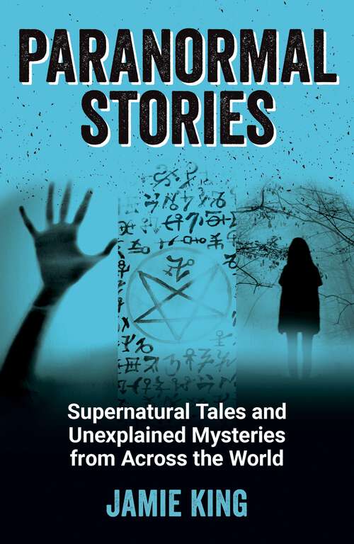 Book cover of Paranormal Stories: Supernatural Tales and Unexplained Mysteries from Across the World