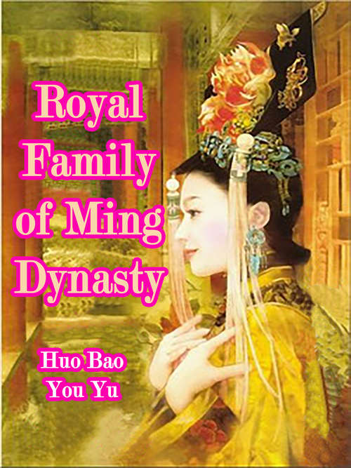 Book cover of Royal Family of Ming Dynasty: Volume 3 (Volume 3 #3)