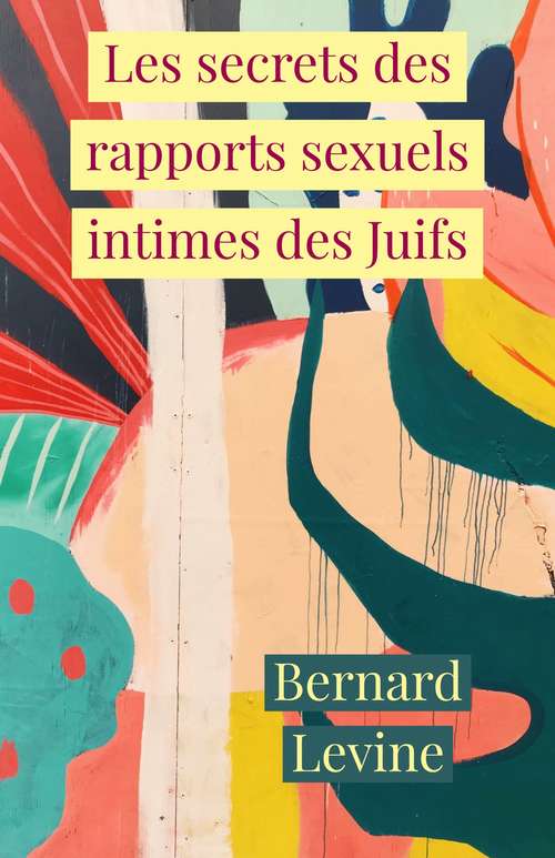Book cover of Les secrets des rapports sexuels intimes des Juifs