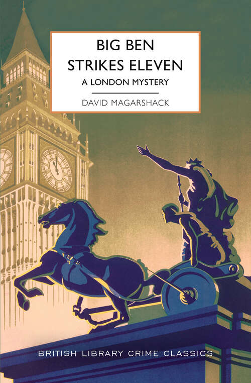 Book cover of Big Ben Strikes Eleven: A London Mystery (British Library Crime Classics)