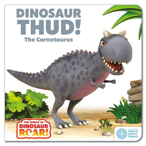 Book cover of Dinosaur Thud! The Carnotaurus (The World of Dinosaur Roar! #13)