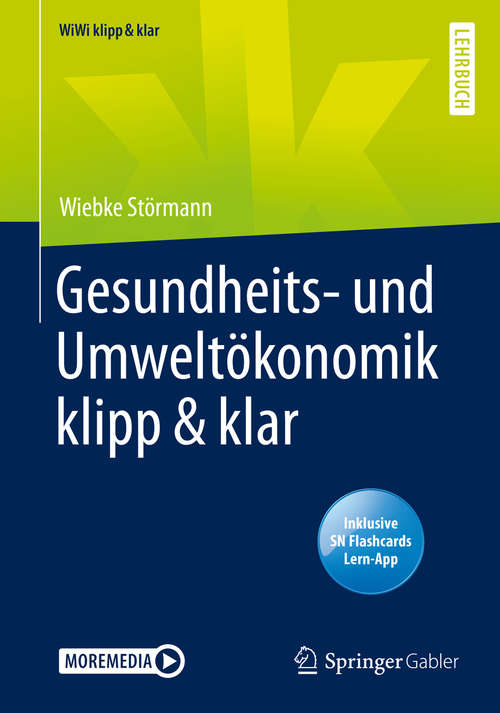 Book cover of Gesundheits- und Umweltökonomik klipp & klar (1. Aufl. 2019) (WiWi klipp & klar)