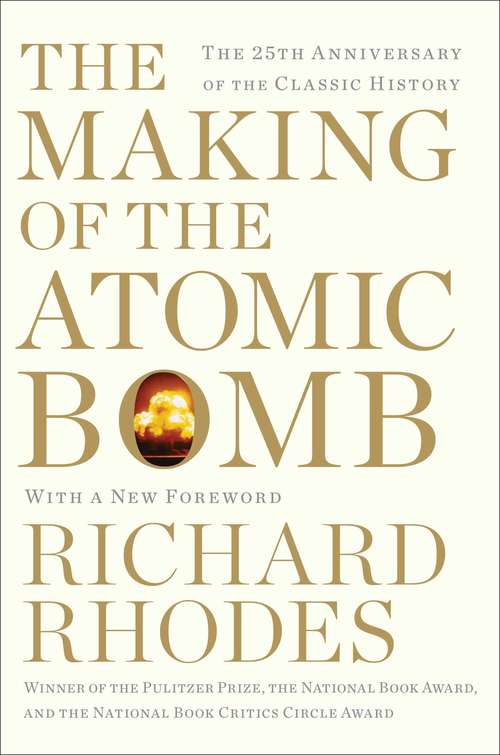 Book cover of Making of the Atomic Bomb: 25th Anniversary Edition
