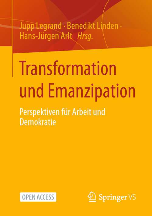 Book cover of Transformation und Emanzipation: Perspektiven für Arbeit und Demokratie (1. Aufl. 2023)