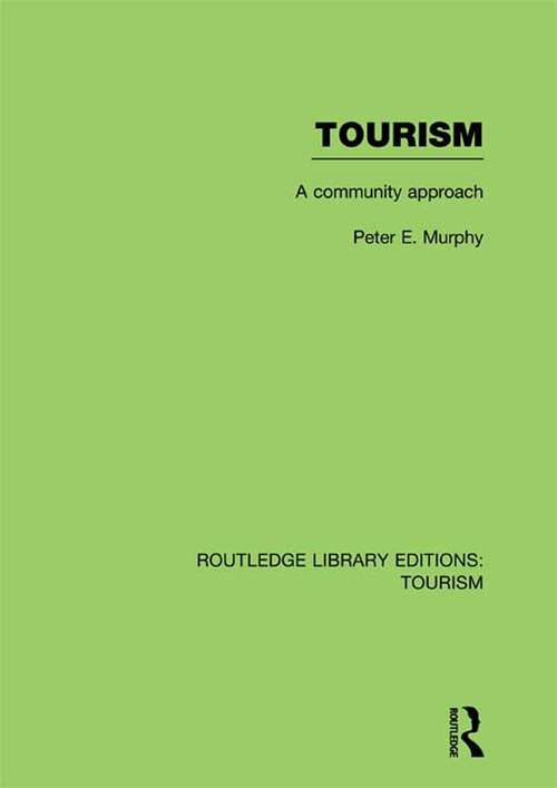 Book cover of Tourism: A Community Approach (Routledge Library Editions: Tourism: Vol. 16)