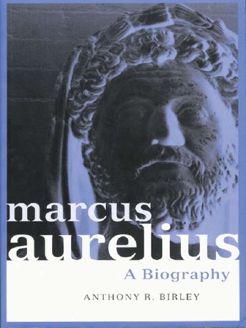 Book cover of Marcus Aurelius: A Biography (2) (Roman Imperial Biographies)