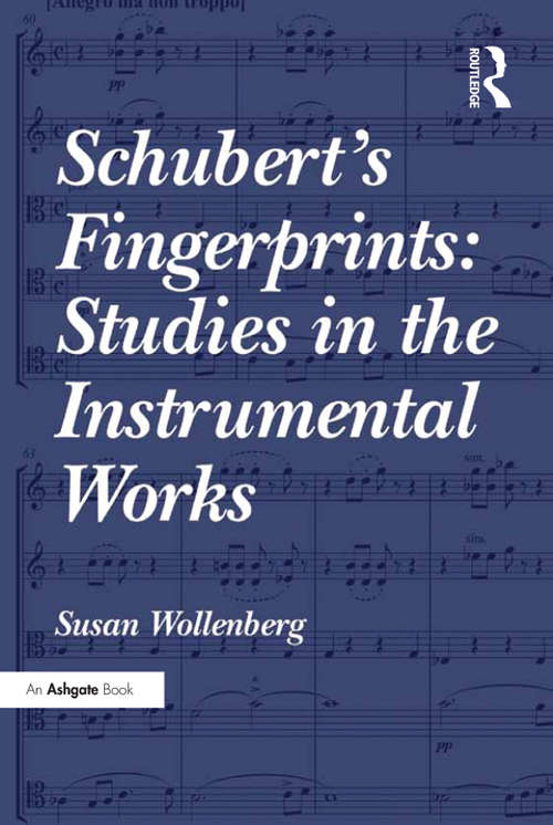Book cover of Schubert's Fingerprints: Studies In The Instrumental Works