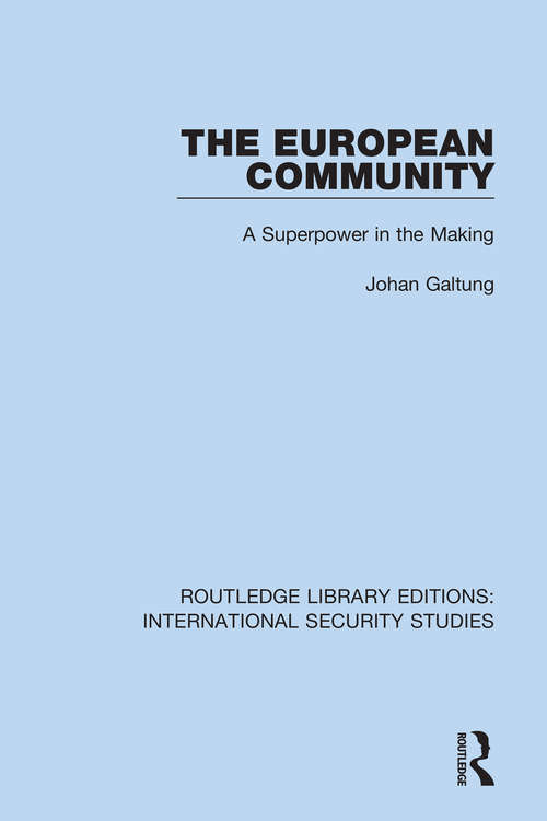 Book cover of The European Community: A Superpower in the Making (Routledge Library Editions: International Security Studies #7)