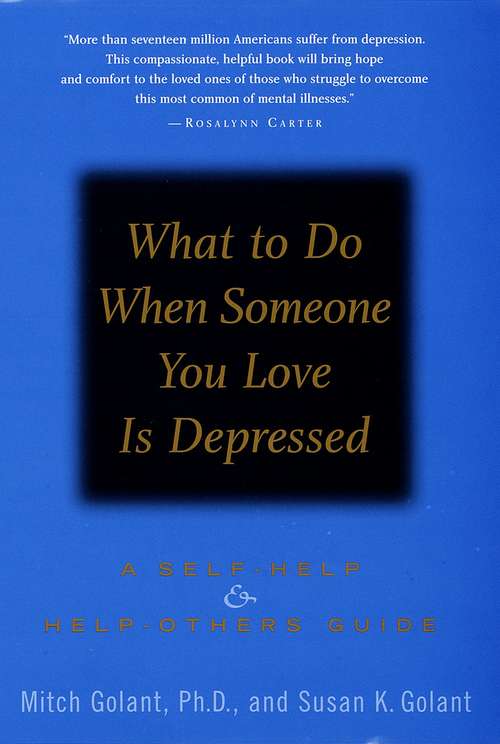 Book cover of What to Do When Someone You Love Is Depressed: A Self-Help and Help-Others Guide