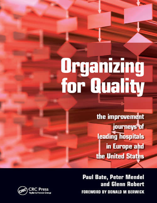 Book cover of Organizing for Quality: The Improvement Journeys of Leading Hospitals in Europe and the United States