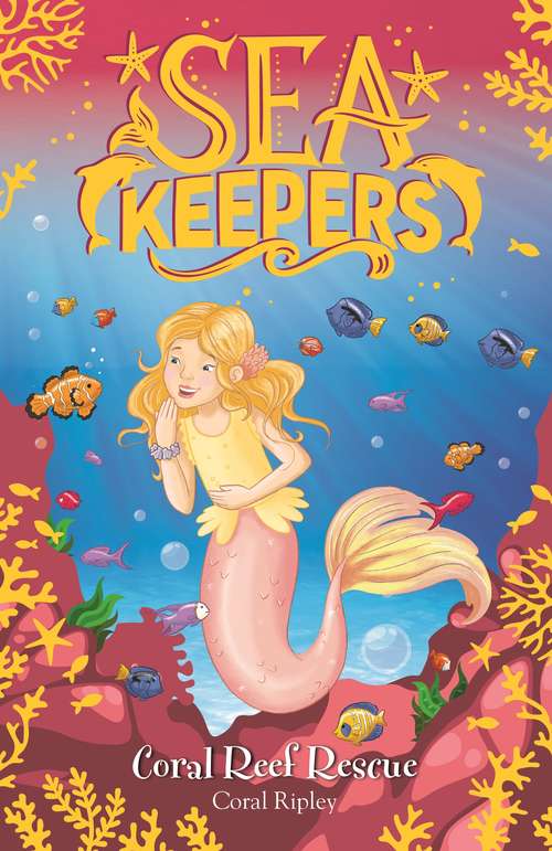 Book cover of Coral Reef Rescue: Book 3 (Sea Keepers #3)