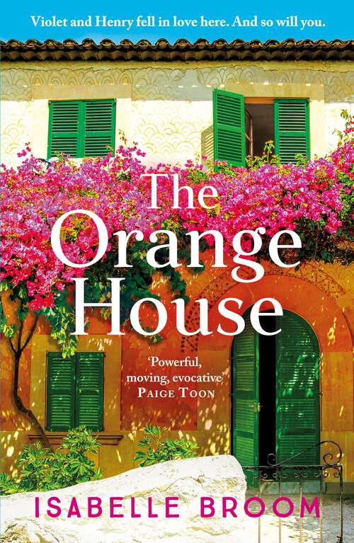 Book cover of The Orange House: Escape to Mallorca with this page-turning romantic summer read from the award-winning author