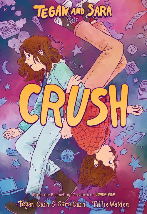 Book cover of Tegan and Sara: Crush (Tegan and Sara #2)