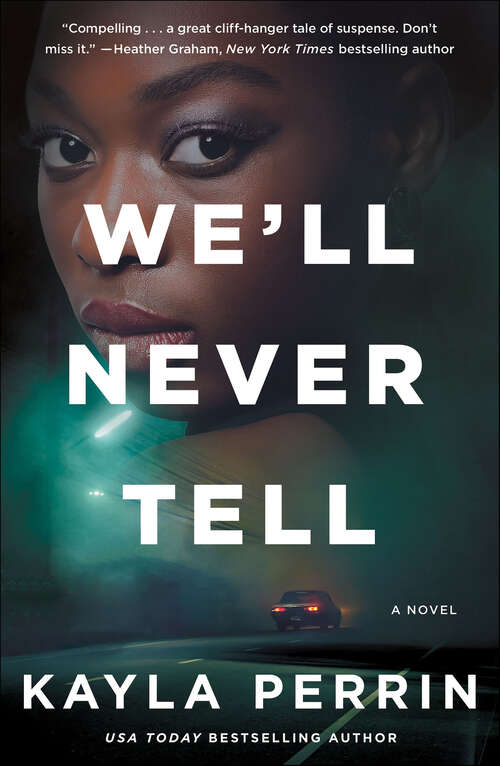 Book cover of We'll Never Tell: A Novel