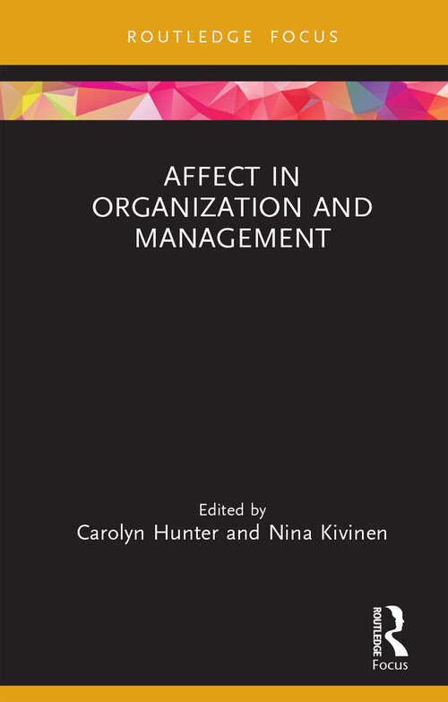 Book cover of Affect in Organization and Management (Routledge Focus on Women Writers in Organization Studies)