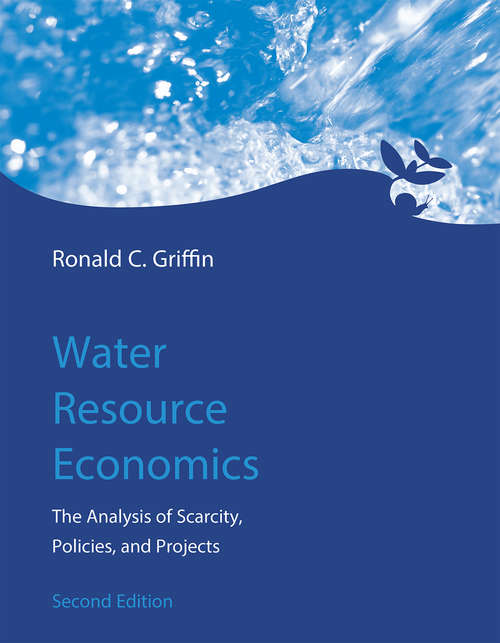 Book cover of Water Resource Economics, second edition: The Analysis of Scarcity, Policies, and Projects (2)