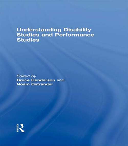 Book cover of Understanding Disability Studies and Performance Studies