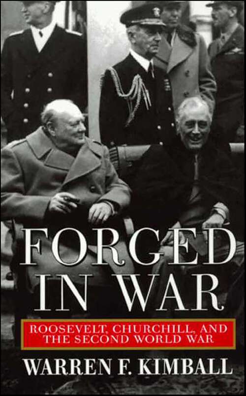 Book cover of Forged in War: Roosevelt, Churchill, and the Second World War