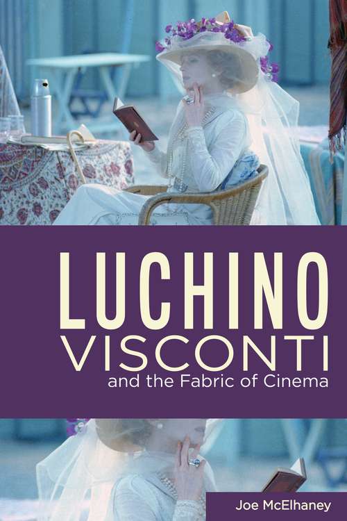 Book cover of Luchino Visconti and the Fabric of Cinema (Queer Screens)