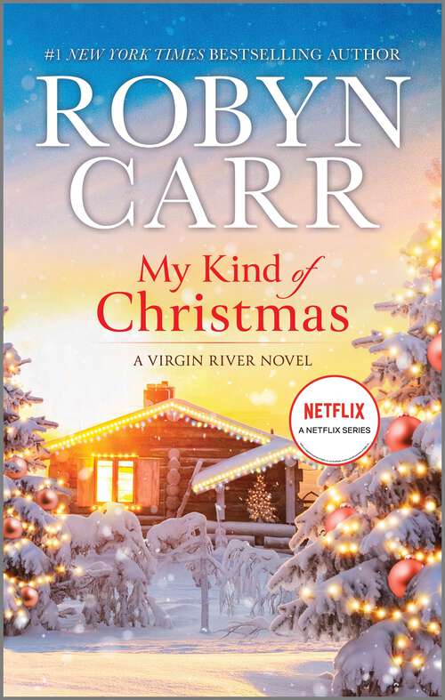 Book cover of My Kind of Christmas: A Holiday Romance Novel (Original) (A Virgin River Novel #18)
