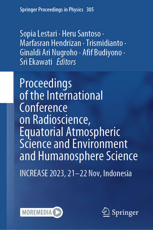 Book cover of Proceedings of the International Conference on Radioscience, Equatorial Atmospheric Science and Environment and Humanosphere Science: INCREASE 2023, 21–22 Nov, Indonesia (2024) (Springer Proceedings in Physics #305)