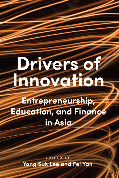 Book cover of Drivers of Innovation: Entrepreneurship, Education, and Finance in Asia