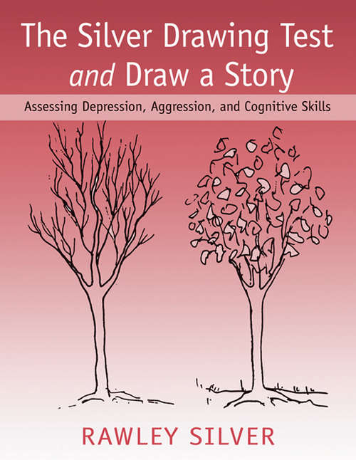 Book cover of The Silver Drawing Test and Draw a Story: Assessing Depression, Aggression, and Cognitive Skills (2)