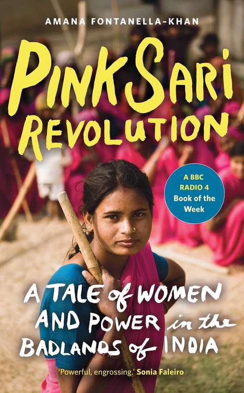 Book cover of Pink Sari Revolution: A Tale of Women and Power in the Badlands of India