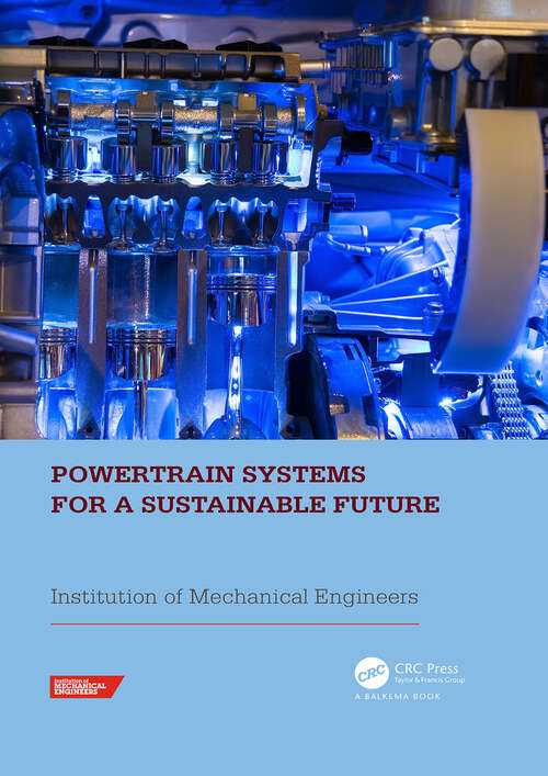 Book cover of Powertrain Systems for a Sustainable Future: Proceedings of the International Conference on Powertrain Systems for a Sustainable Future 2023, London, UK, 29- 30 November 2023