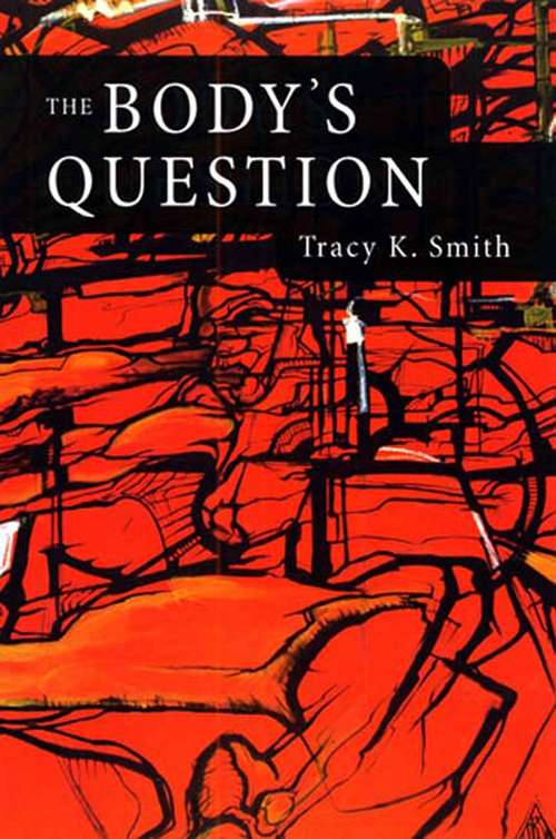 Book cover of The Body's Question: Poems