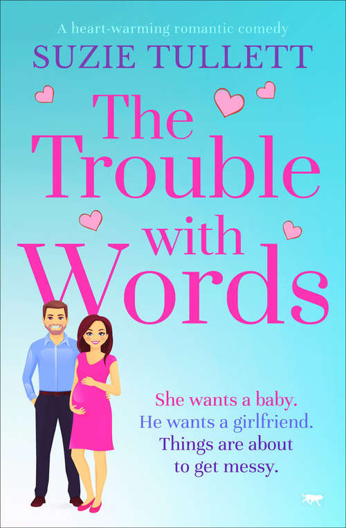 Book cover of The Trouble with Words: A Heart-Warming Romantic Comedy