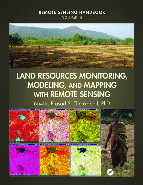 Book cover of Land Resources Monitoring, Modeling, and Mapping with Remote Sensing (Remote Sensing Handbook)