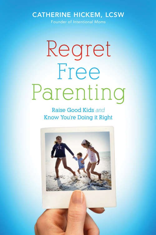 Book cover of Regret Free Parenting