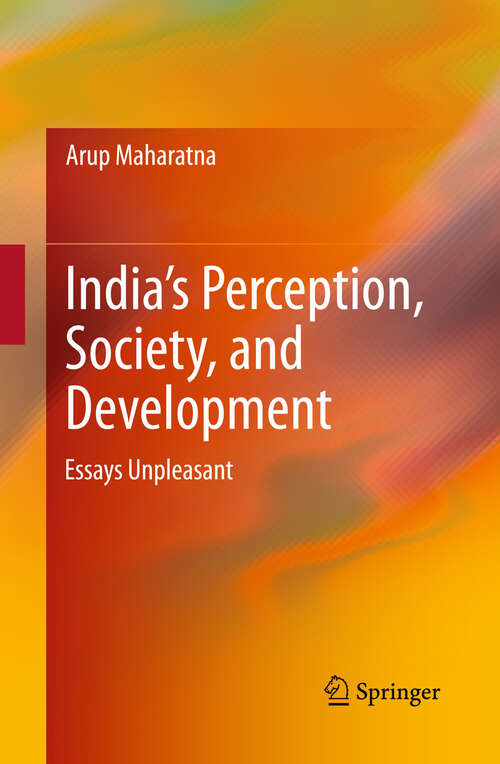 Book cover of India’s Perception, Society, and Development: Essays Unpleasant