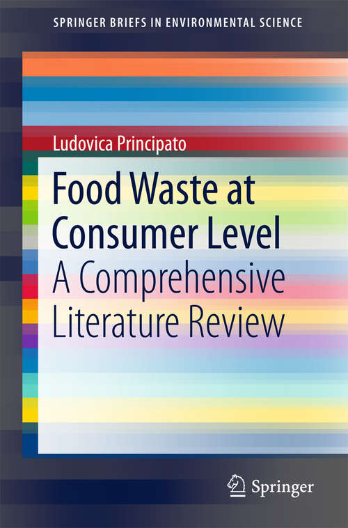 Book cover of Food Waste at Consumer Level: A Comprehensive Literature Review (SpringerBriefs in Environmental Science)