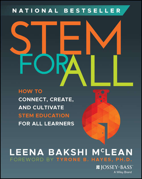 Book cover of STEM for All: How to Connect, Create, and Cultivate STEM Education for All Learners