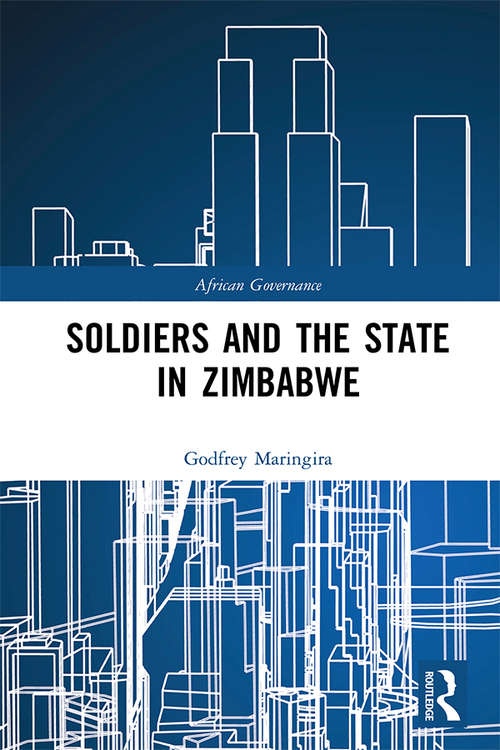 Book cover of Soldiers and the State in Zimbabwe (African Governance)