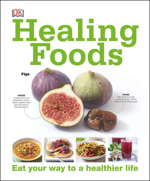 Book cover of Healing Foods: Eat Your Way to a Healthier Life