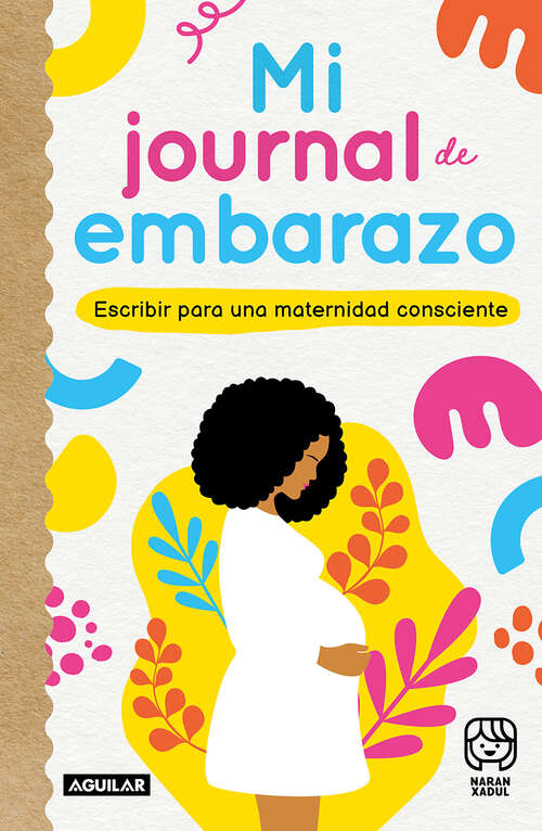 Book cover of Mi journal de embarazo: Escribir para una maternidad consciente