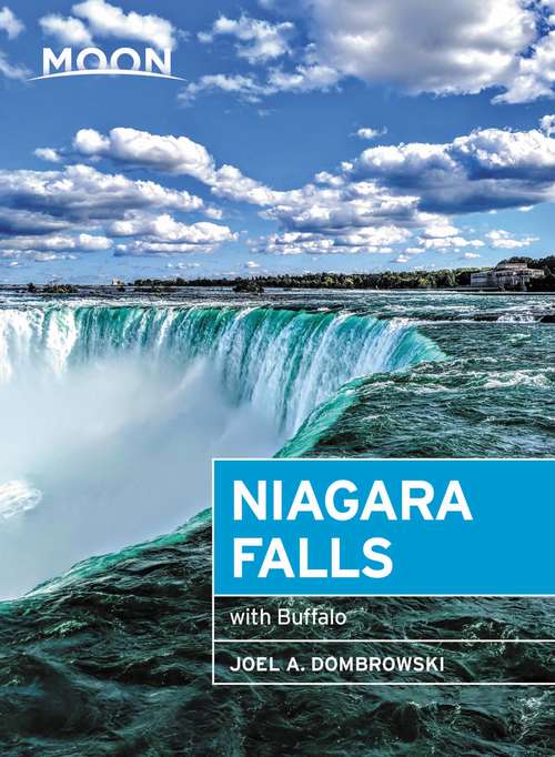 Book cover of Moon Niagara Falls: With Buffalo (3) (Travel Guide)