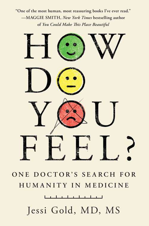 Book cover of How Do You Feel?: One Doctor's Search for Humanity in Medicine