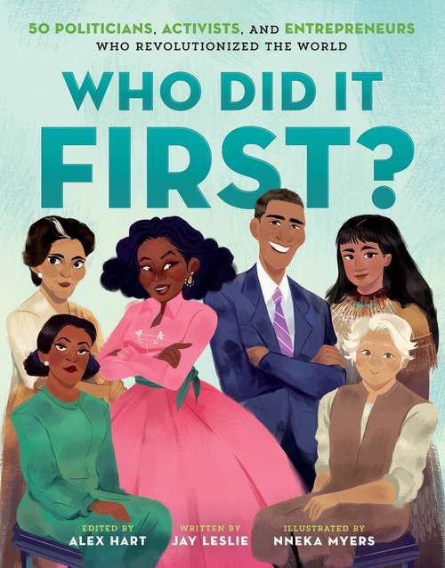 Book cover of Who Did It First? 50 Politicians, Activists, and Entrepreneurs Who Revolutionized the World (Who Did It First? #2)