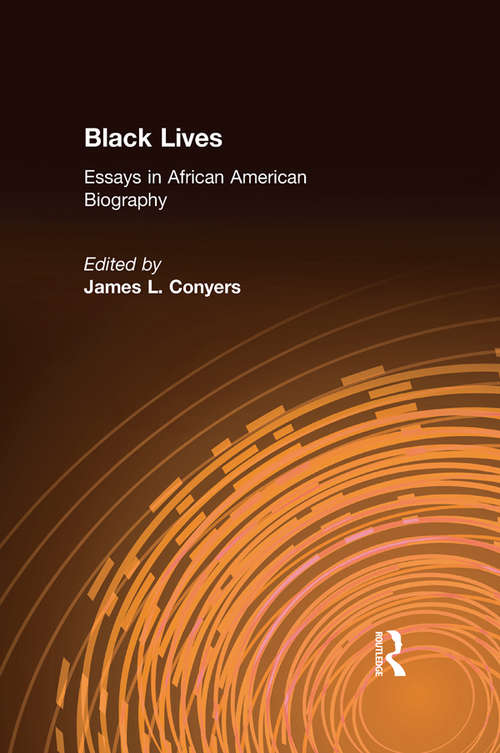 Book cover of Black Lives: Essays in African American Biography