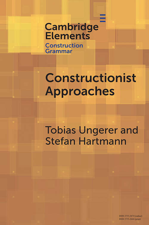 Book cover of Constructionist Approaches: Past, Present, Future (Elements in Construction Grammar)