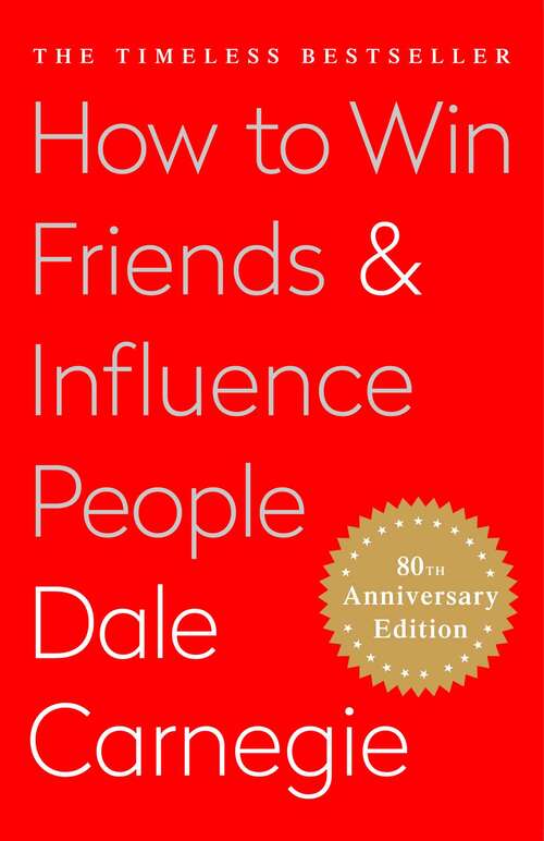 Book cover of How To Win Friends and Influence People: Large Print Edition (Deluxe Hardbound Edition Ser.)