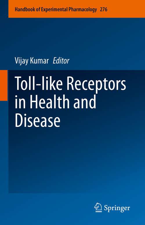 Book cover of Toll-like Receptors in Health and Disease (1st ed. 2022) (Handbook of Experimental Pharmacology #276)
