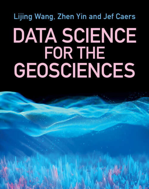 Book cover of Data Science for the Geosciences